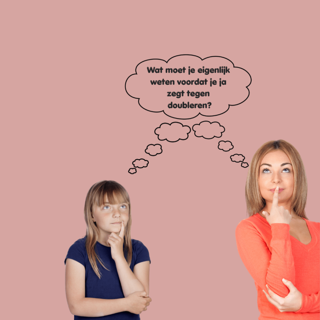 wat moet je weten voordat je ja zegt tegen doubleren?
